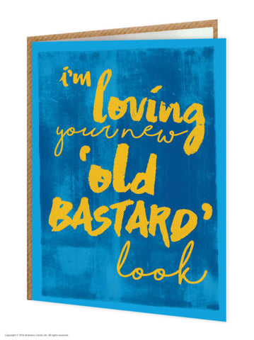 "old bastard" look card
