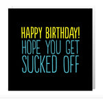 SALE Hope you get sucked off bday card