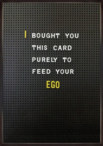 Feed your ego card