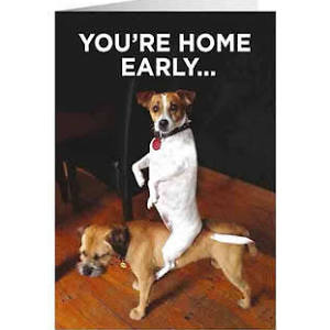 Youre home early card