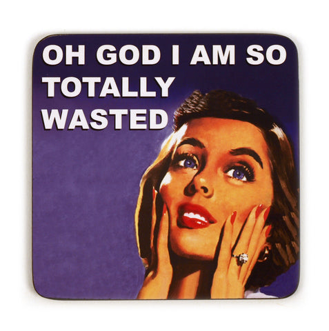 So totally wasted coaster