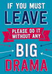 Leave Without Drama Card