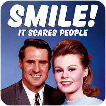 Smile it scares people coast