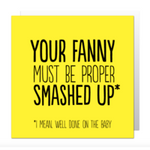 Your fanny must be card