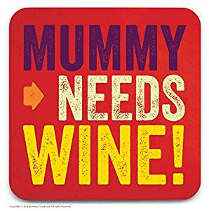 Mummy needs wine coaster
