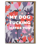 Dog hates you card