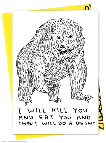 Shrigley Kill you big shit card