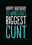 Happy Birthday Worcesters Cunt card