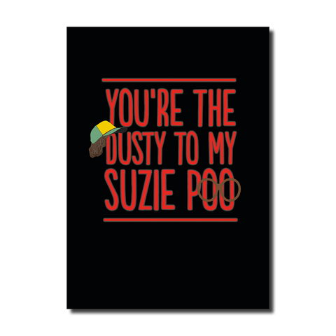 Dusty to my Suzie Poo Card